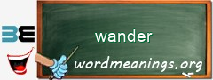 WordMeaning blackboard for wander